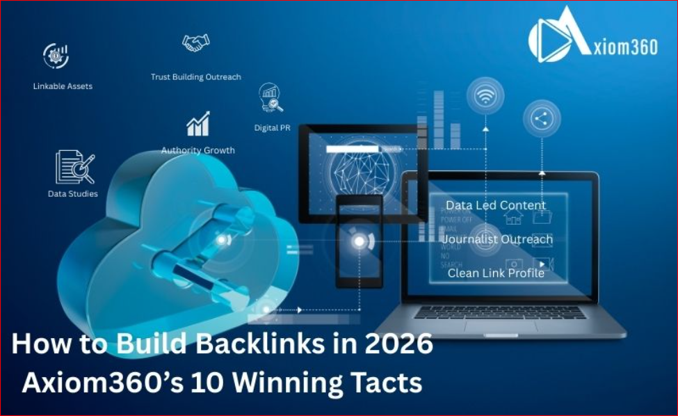 How-to-Build-Backlinks-in-2026-Axiom360’s-10-Winning-Tacts How-to-Build-Backlinks-in-2026-Axiom360’s-10-Winning-Tacts